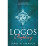 The Logos Prophecy (Fall of Ancients Book 1)