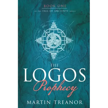 The Logos Prophecy (Fall of Ancients Book 1)