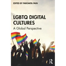LGBTQ Digital Cultures: A Global Perspective