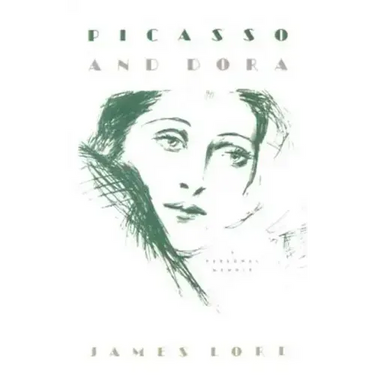 Picasso and Dora: A Personal Memoir