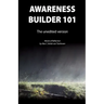 Awareness Builder 101