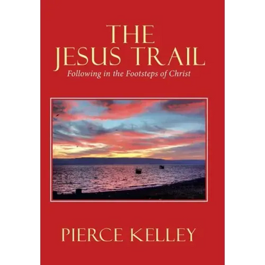 The Jesus Trail: Following in the Footsteps of Christ