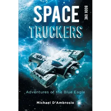 Space Truckers: Adventures of the Blue Eagle