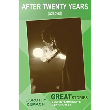After Twenty Years (Adapted): Great Stories: Low Intermediate