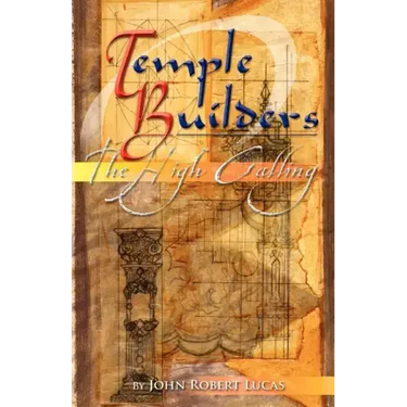 Temple Builders: The High Calling