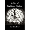 A Play of Light and Shadow