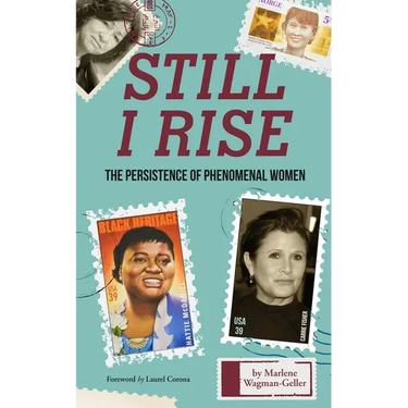 Still I Rise: The Persistence of Phenomenal Women (Celebrating Women, Book for Girls)