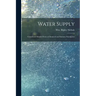 Water Supply: Considered Mainly From a Chemical and Sanitary Standpoint