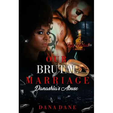 Our Brutal Marriage 1: Danashia's Abuse
