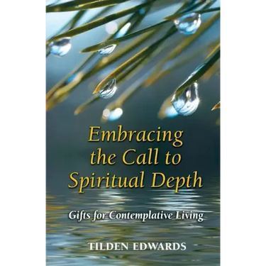 Embracing the Call to Spiritual Depth: Gifts for Contemplative Living