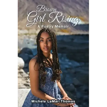 Brown Girl Rising: A Poetry Memoir