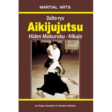 Daito-ryu Aikijujutsu: Hiden Mokuroku - Nikajo