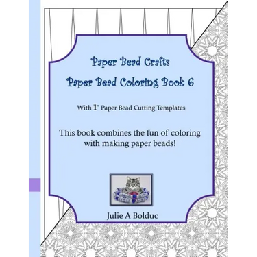 Paper Bead Crafts Paper Bead Coloring Book 6: With 1" Paper Bead Cutting Templates