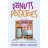 From Donuts...To Potatoes: My 366 Day Journey on a Plant-Based Diet