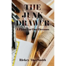The Junk Drawer: A Place for Our Dreams
