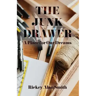 The Junk Drawer: A Place for Our Dreams