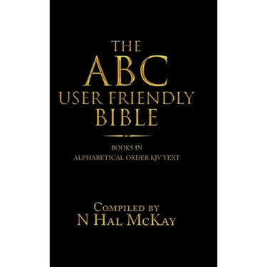 The Abc User Friendly Bible: Books in Alphabetical Order Kjv Text