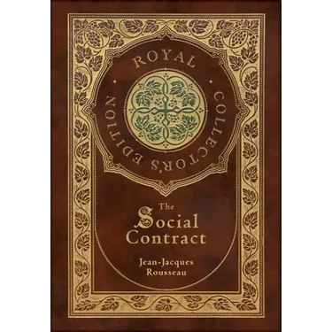 The Social Contract (Royal Collector's Edition) (Annotated) (Case Laminate Hardcover with Jacket)
