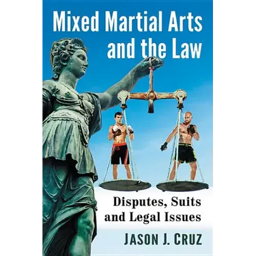 Mixed Martial Arts and the Law: Disputes, Suits and Legal Issues