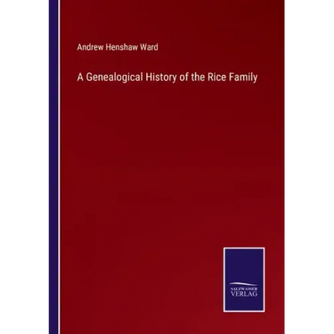 A Genealogical History of the Rice Family