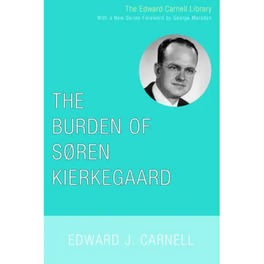 The Burden of Soren Kierkegaard