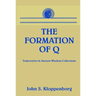 The Formation of Q: Trajectories in Ancient Wisdom Collections