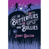 Of Butterflies & Bullies