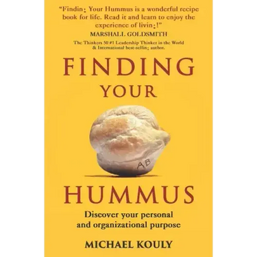 Finding Your Hummus: Discover your personal and organizational purpose