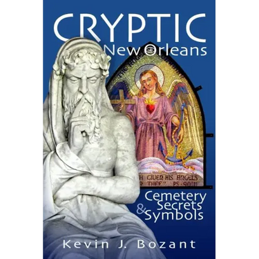Cryptic New Orleans: Cemetery Secrets and Symbols