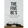 The Five Be's