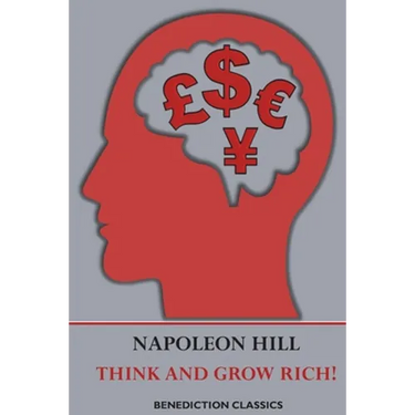 Think and Grow Rich!: a manual for achieving financial and personal success in any field