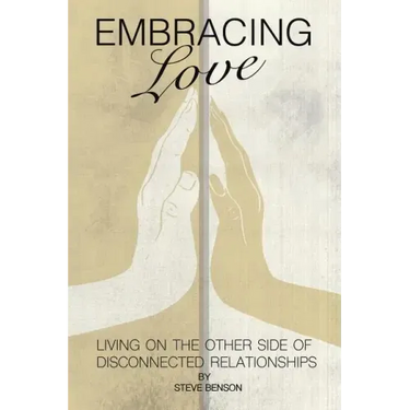 Embracing Love: Living on the Other Side of Disconnected Relationships