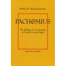 Pachomius: The Making of a Community in Fourth-Century Egypt Volume 6