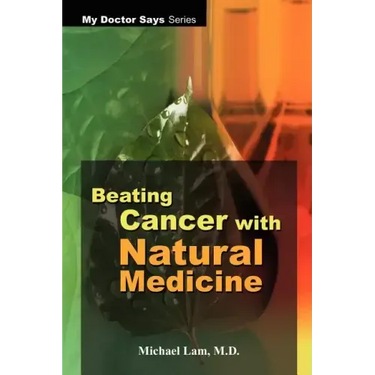 Beating Cancer with Natural Medicine