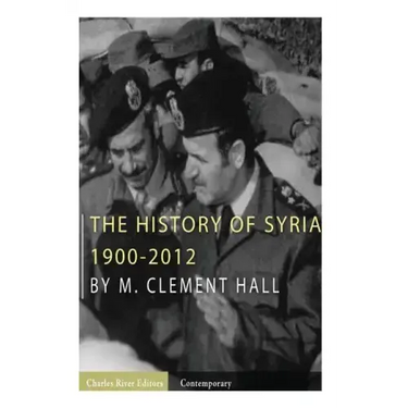 The History of Syria: 1900-2012