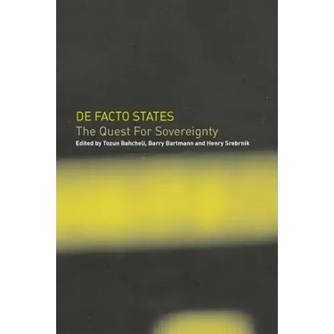 De Facto States: The Quest for Sovereignty