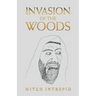 Invasion of the Woods