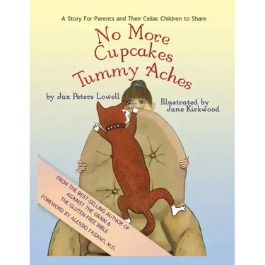 No More Cupcakes & Tummy Aches: A Story for Parents and Their Celiac to Share