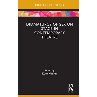 Dramaturgy of Sex on Stage in Contemporary Theatre