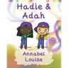 Hadie & Adah: The Positives Of ADHD