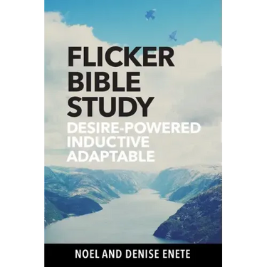 Flicker Bible Study: Desire-powered, Inductive, and Adaptable