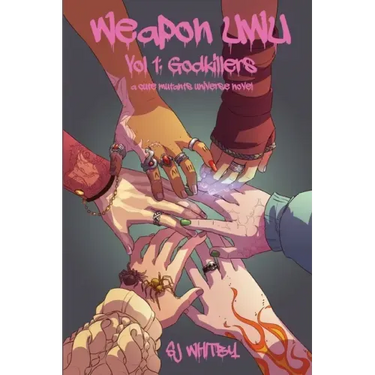 Weapon UwU Vol 1: Godkillers