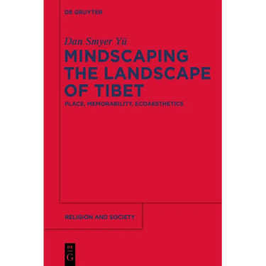 Mindscaping the Landscape of Tibet: Place, Memorability, Ecoaesthetics