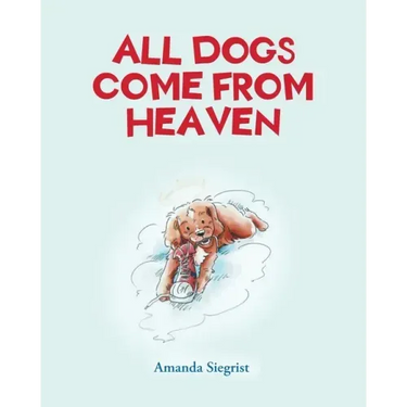 All Dogs come from HEAVEN