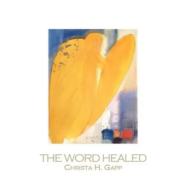 The Word Healed