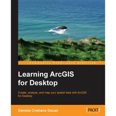 Learning ArcGIS for Desktop