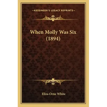 When Molly Was Six (1894)