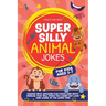 Super Silly Animal Jokes For Kids Aged 5-7: Packed With Amazing Fun Facts and Witty Riddles That Will Make You Laugh Out Loud and Learn at the Same Ti