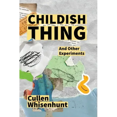 Childish Thing and Other Experiments