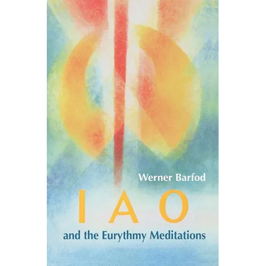 IAO and the Eurythmy Meditations